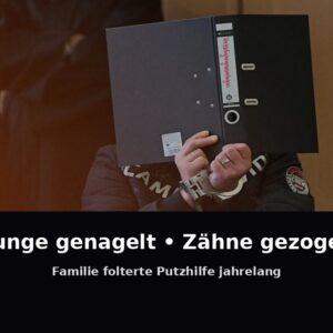 Zunge genagelt • Zähne gezogen – Familie folterte Putzhilfe jahrelang
